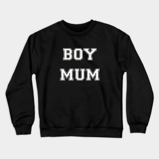 Boy Mum Crewneck Sweatshirt